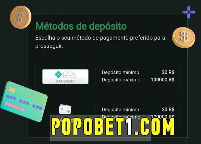 O cassino popobet bet oferece uma grande variedade de métodos de pagamento